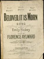Beloved, it is morn : song. Words by Emily Hickey. Music by Florence Aylward.